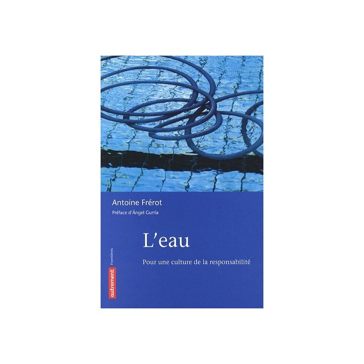 L'eau : Pour Une Culture De La Responsabilité